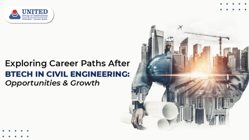 Exploring Career Paths after BTech in Civil Engineering: Opportunities and Growth